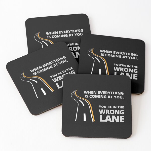 Item preview, When everything is coming at you, you're in the wrong lane designed and sold by Rhu Creations.