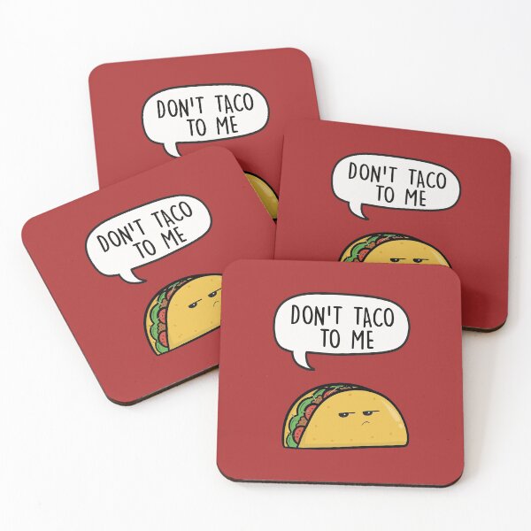 Item preview, Don't Taco To Me - Funny Food Cartoon Sarcastic Pun designed and sold by LEFDDesigns.