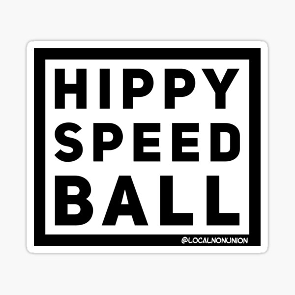 Item preview, Hippy speed ball sticker designed and sold by Localnonunion.