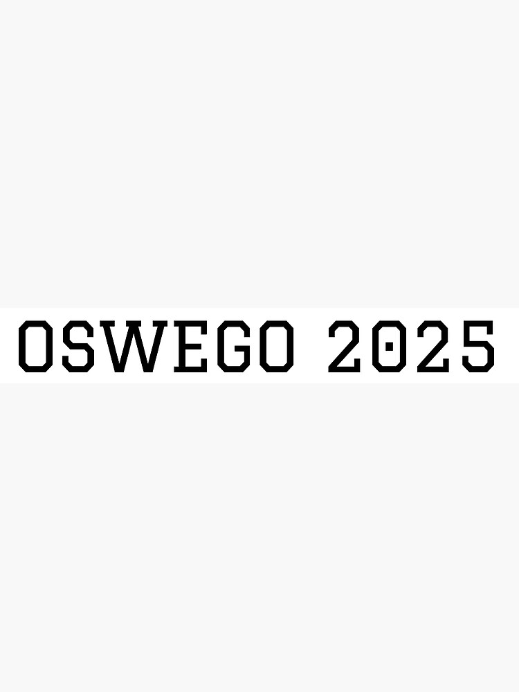 "Oswego Class of 2025" Sticker for Sale by collegespirits Redbubble