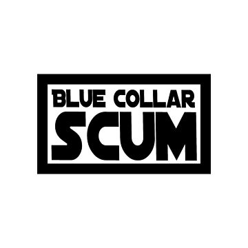 Artwork thumbnail, Blue collar scum sticker by Localnonunion