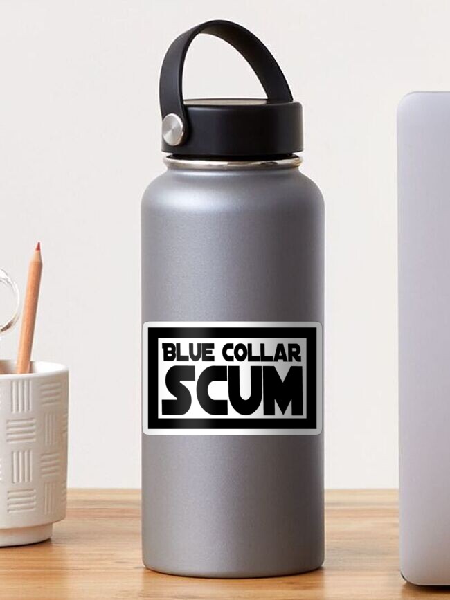 Thumbnail 1 of 3, Sticker, Blue collar scum sticker designed and sold by Localnonunion.