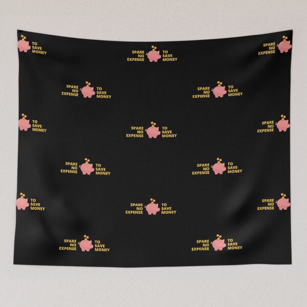 Item preview, Spare No Expense To Save Money designed and sold by Rhu Creations.