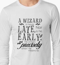 A Wizard is Never Late Long Sleeve T-Shirt