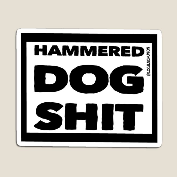 Item preview, Hammered dogshit sticker designed and sold by Localnonunion.