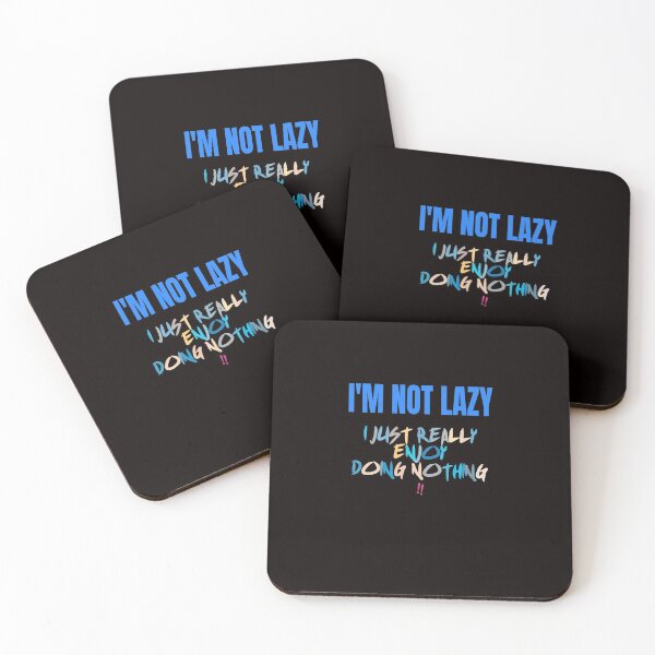 Item preview, I'm not lazy. I'M Not Lazy I Just Really Enjoy Doing Nothing designed and sold by creativo21.