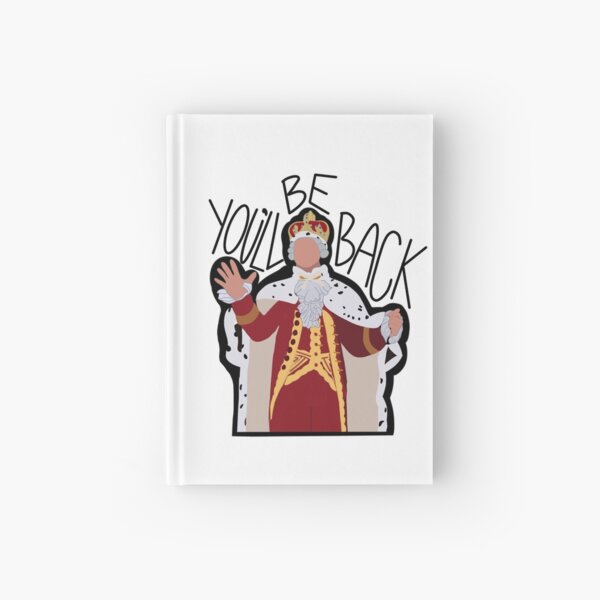 Item preview, you'll be back- king- hamilton designed and sold by Hannah Erwin.