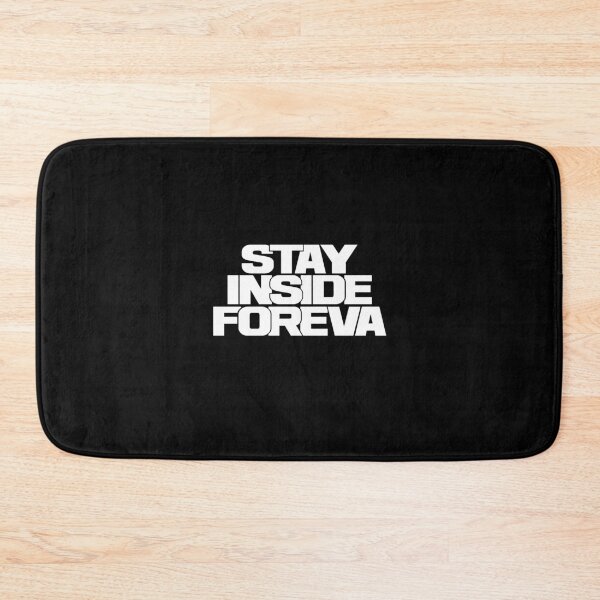 Item preview, stay inside foreva white iteration designed and sold by dennis-gaylor.