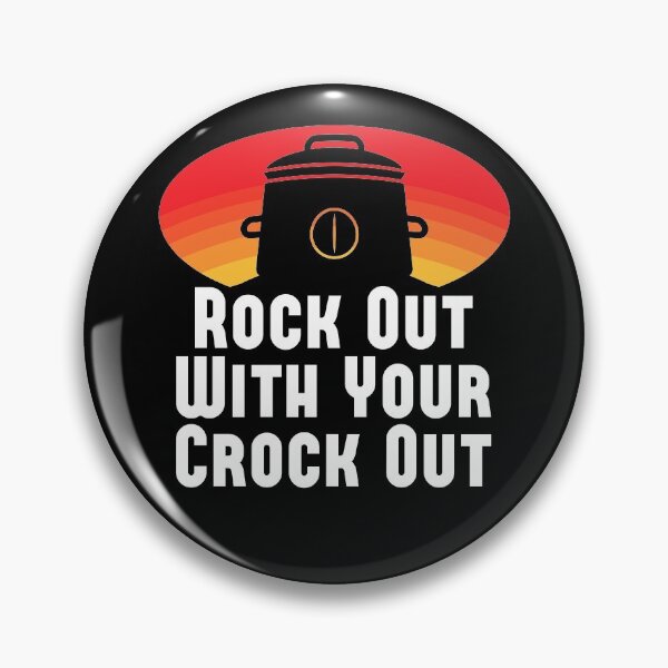 Item preview, Rock Out With Your Crock Out designed and sold by d247.