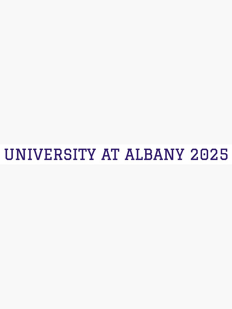 "University at Albany Class of 2025" Sticker by collegespirits Redbubble