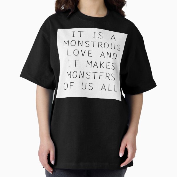 Monstrous Love Oversized T-Shirt