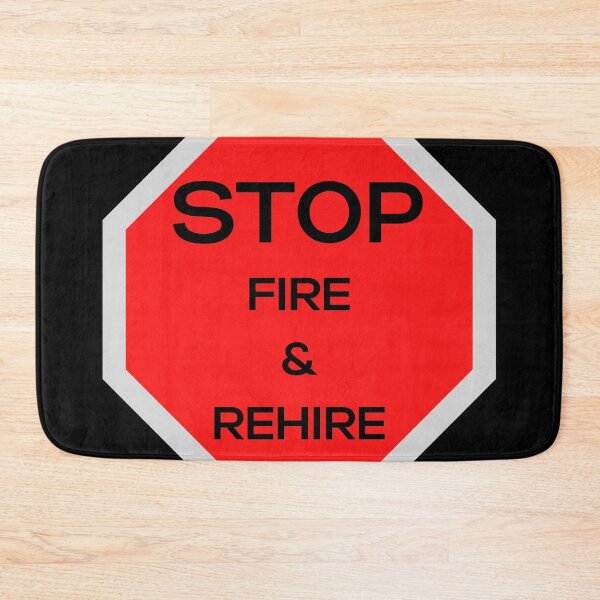 Item preview, Stop Fire And Rehire Design designed and sold by Gramsta.