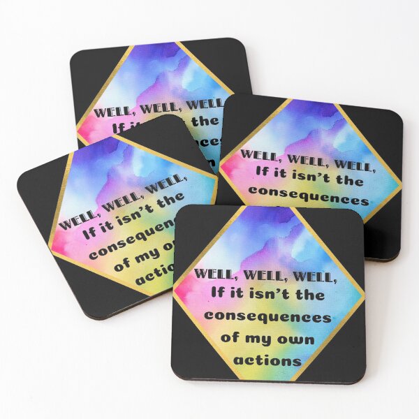 Item preview, Well, well, well, if it isn't the consequences of my own actions designed and sold by Unimeme.