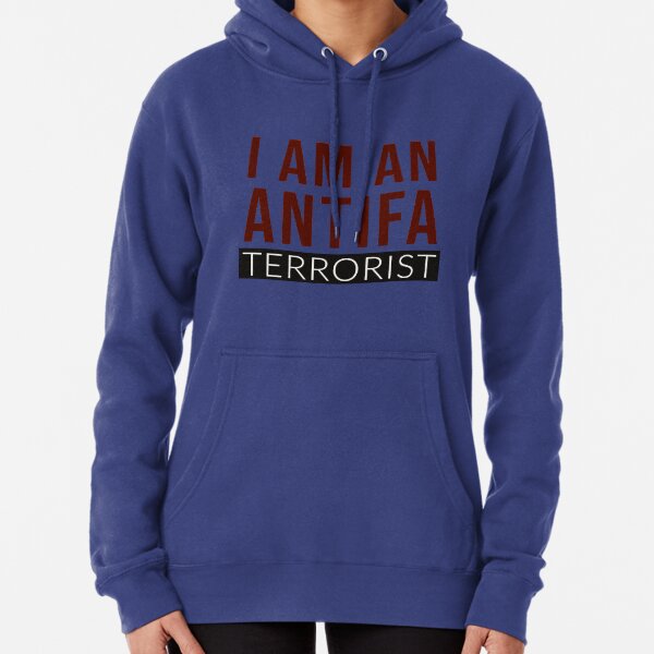 I AM An Anti-Fascist Terrorist | ANTIFA Pullover Hoodie