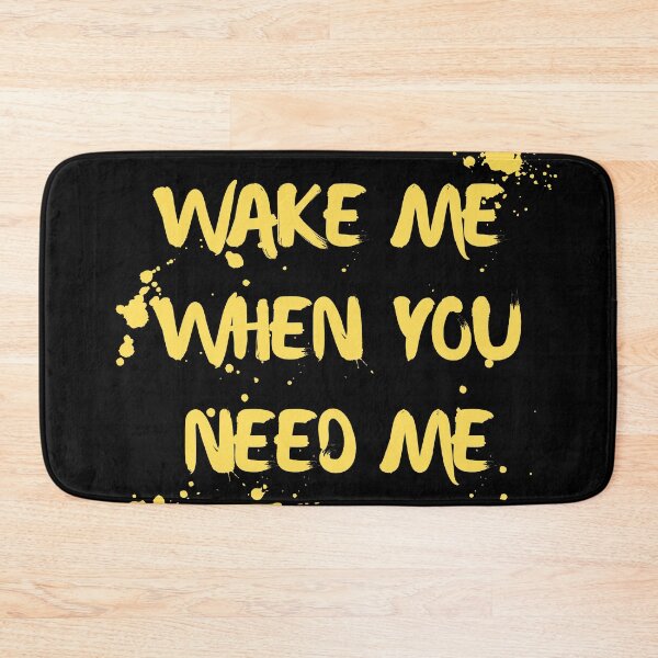 Item preview, Wake Me When You Need Me Paint Splat Design designed and sold by Gramsta.