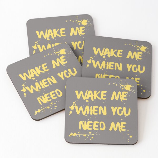 Item preview, Wake Me When You Need Me Paint Splat Design designed and sold by Gramsta.