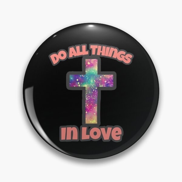 Item preview, Do All Things In Love - Original by Boo-da-chay designed and sold by Boo-da-chay.