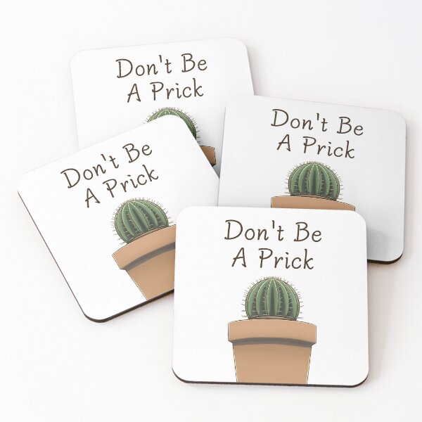 Item preview, Don't Be A Prick designed and sold by DingoRice.