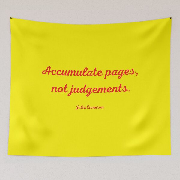 Item preview, Artist Daily Pages quote, Julia Cameron, No Judgement designed and sold by timg58.
