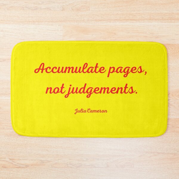 Item preview, Artist Daily Pages quote, Julia Cameron, No Judgement designed and sold by timg58.