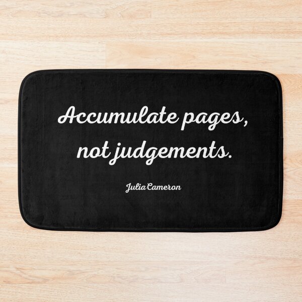 Item preview, Copy of Artist Daily Pages quote, Julia Cameron, No Judgement designed and sold by timg58.