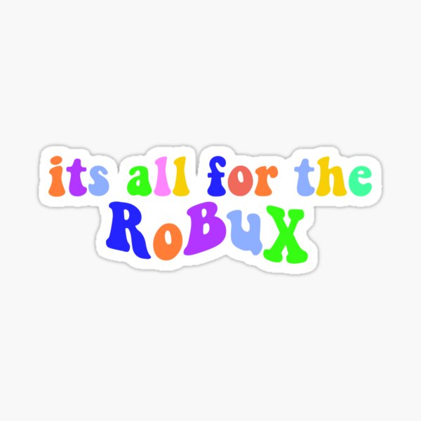 Roblox Robux Stickers Redbubble - roblox robux stickers redbubble