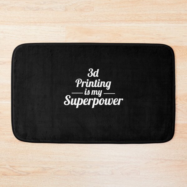 Item preview, 3d Printing is my Superpower designed and sold by TastefulTees.