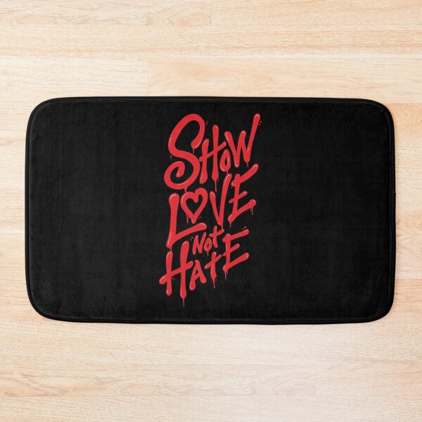 Item preview, Show Love Not Hate designed and sold by wilfortes.