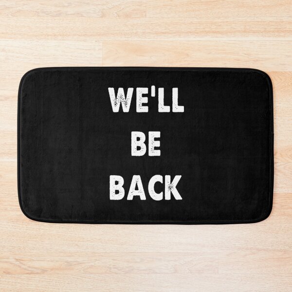 Item preview, We will be back trend designed and sold by Kathrine2302.