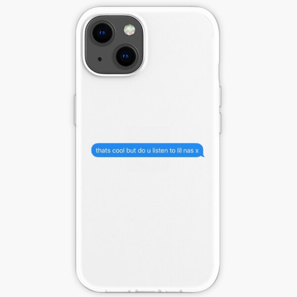 do you listen to lil nas x text message iPhone Soft Case