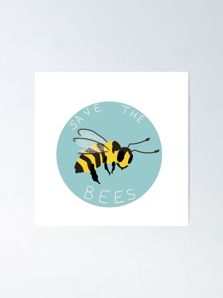 Alternate view of Save the Bees! Poster