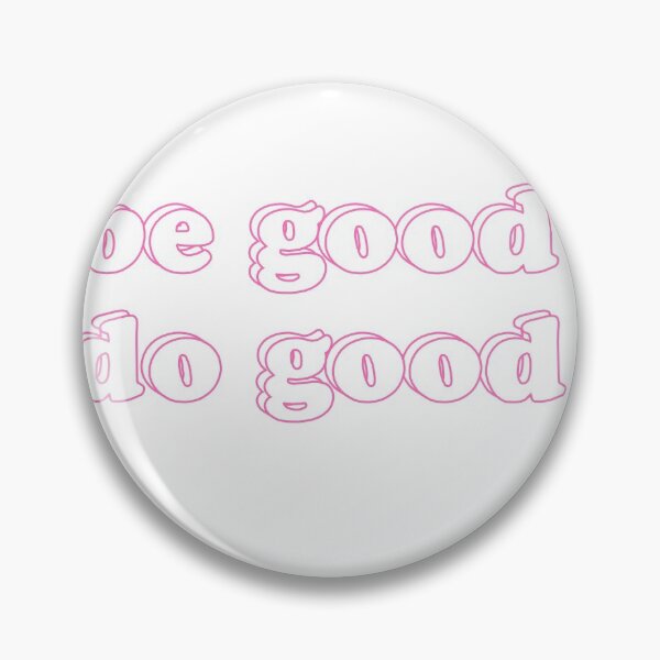 Item preview, be good do good designed and sold by HaydenPaulL.