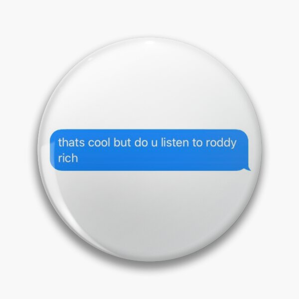 Item preview, do you listen to roddy rich text message  designed and sold by popculture by Christian.