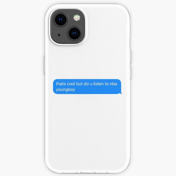 do you listen to nba youngboy text message  iPhone Soft Case