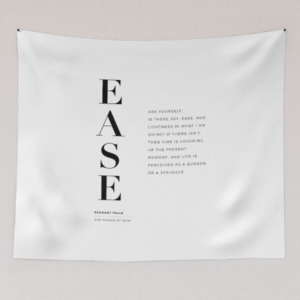 Item preview, Ease. Eckhart Tolle Book Quote. The Power of Now. designed and sold by The Art of the  Pause.