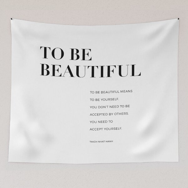 Item preview, To be beautiful. Thich Nhat Hanh quote designed and sold by The Art of the  Pause.