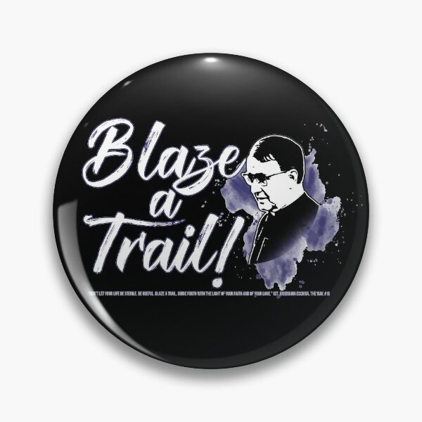 Artikelvorschau, Blaze A Trail (St. Josemaria Escriva) entworfen und verkauft von artjuniverse.