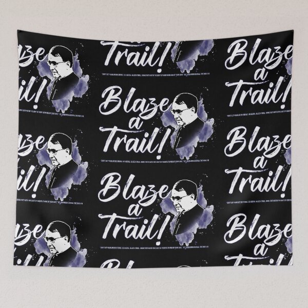 Item preview, Blaze A Trail (St. Josemaria Escriva) designed and sold by artjuniverse.