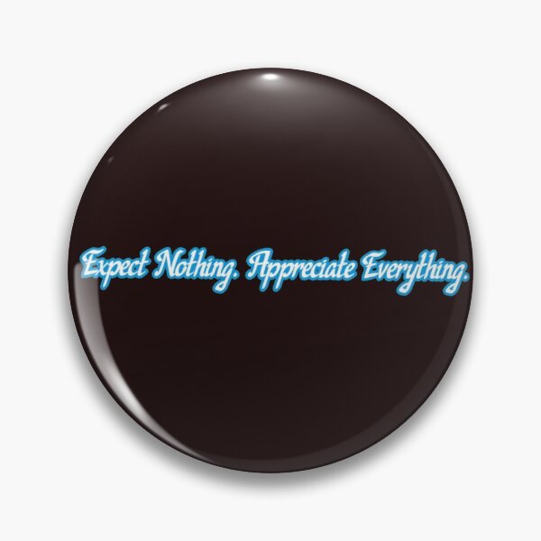 Item preview, Expect Nothing. Appreciate Everything. designed and sold by NativeAssady.