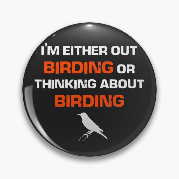 Item preview, I’m either out birding or thinking about it funny birder gift designed and sold by JokeGysen.