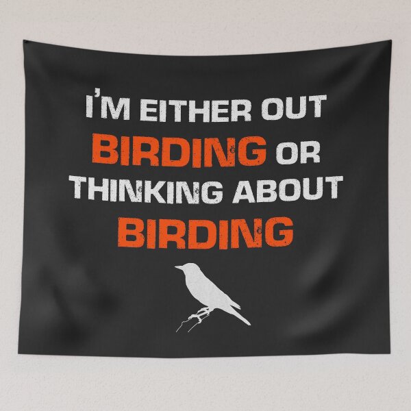 Item preview, I’m either out birding or thinking about it funny birder gift designed and sold by JokeGysen.