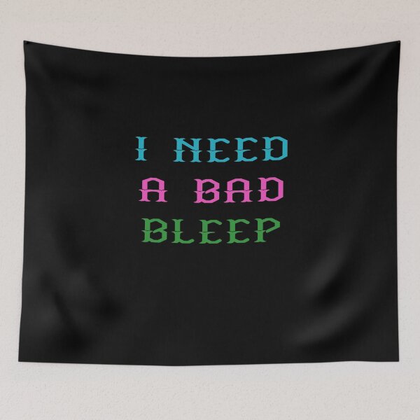 Item preview, I need a bad Bleep Trendy designed and sold by Kathrine2302.