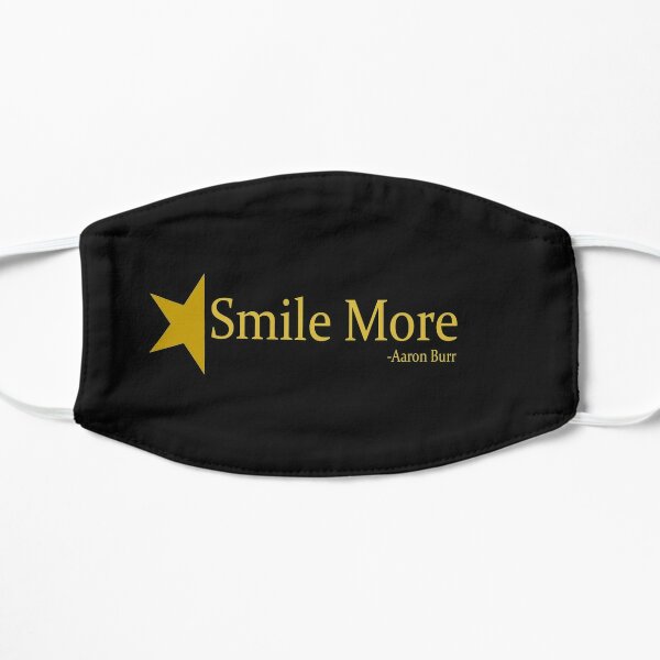 Smile More Alexander Hamilton Inspired Available as a Face Mask, Sticker, or Poster  Flat Mask