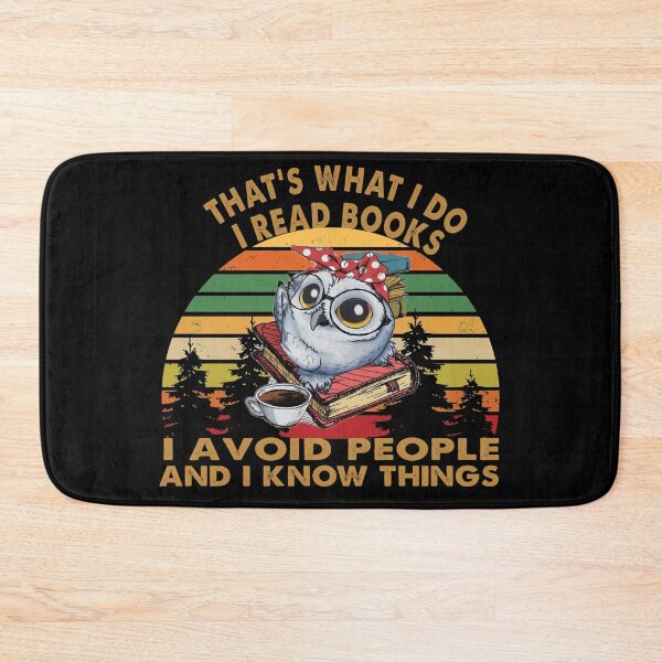 Item preview, That's what i do i read books i avoid people and i know things Owl designed and sold by Kathrine2302.