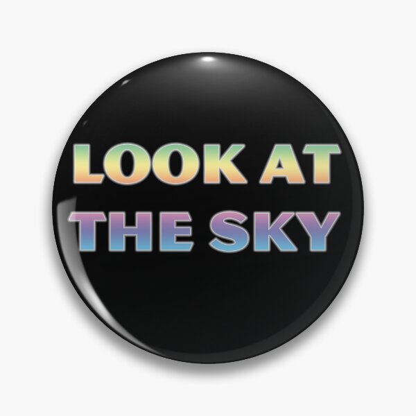 Item preview, LOOK AT THE SKY designed and sold by pocketsoup.
