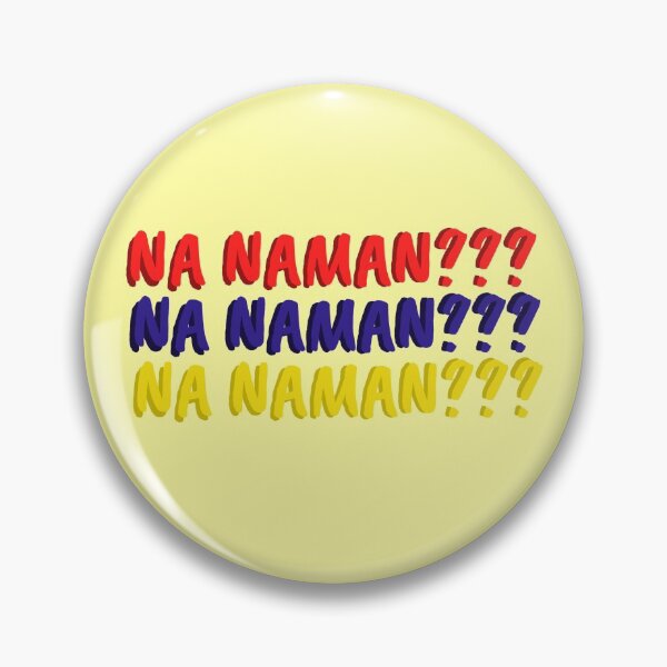 Item preview, Filipino NA NAMAN??? designed and sold by KaARTehan.