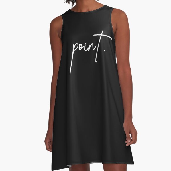 Point. A-Line Dress