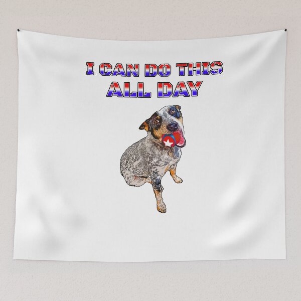 Item preview, I Can Do This All Day ACD Heeler Australian Cattle Dog designed and sold by sidehustledog.