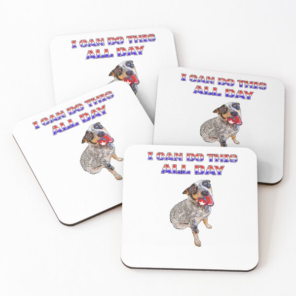 Item preview, I Can Do This All Day ACD Heeler Australian Cattle Dog designed and sold by sidehustledog.