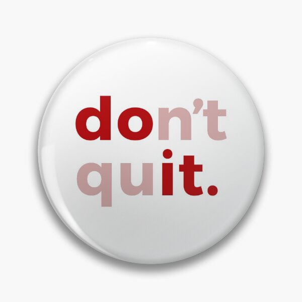 Item preview, Do It, Don’t Quit  designed and sold by So Witcasm ?.